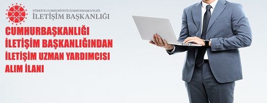 Cumhurbaşkanlığı İletişim Başkanlığı Sınavla İletişim Uzman Yardımcısı Alacak