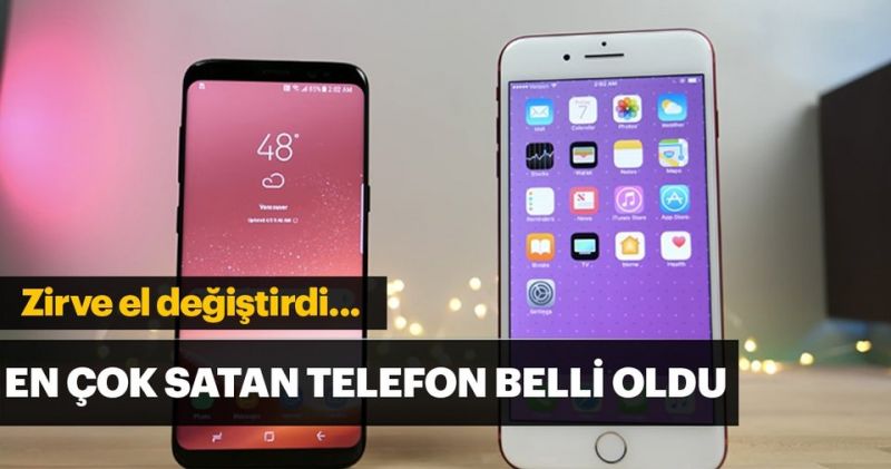En çok satan akıllı telefonlar açıklandı!