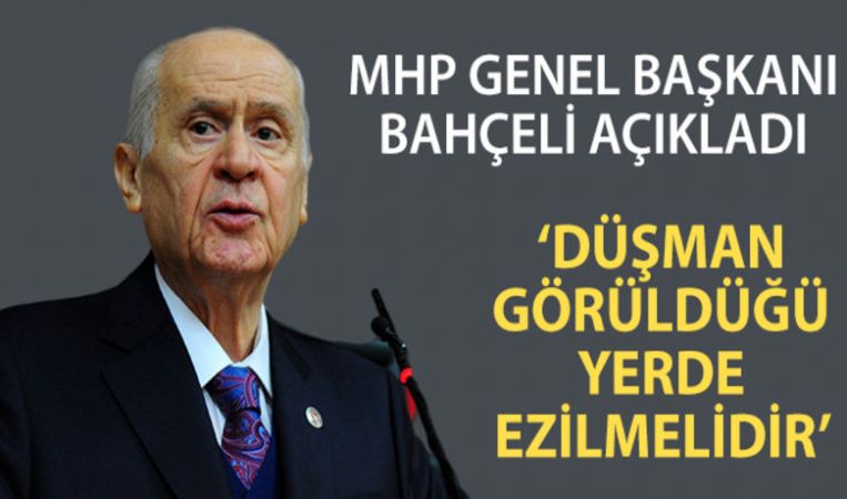 MHP Genel Başkanı Bahçeli: Düşman, görüldüğü yerde ezilmelidir