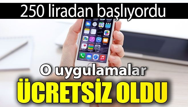 Toplam değeri 250 lira uygulama ücretsiz oldu!