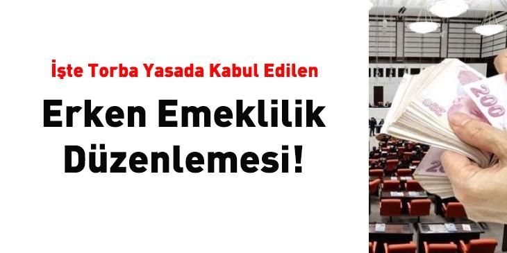 Mecliste kabul edildi! Erken emekli olup, 2 Maaş alacaklar!