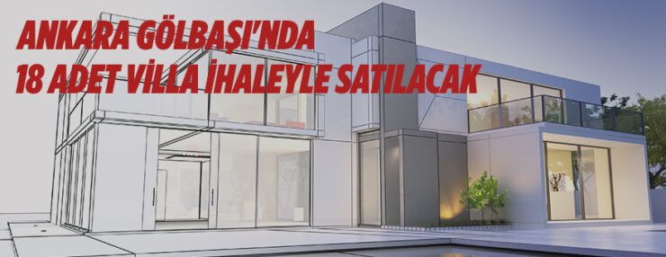 Ankara Gölbaşı’nda 18 adet villa mahkemeden satılıktır (çoklu satış)