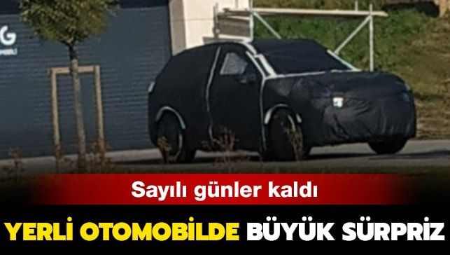 Yerli otomobilde büyük sürpriz! Sayılı günler kaldı