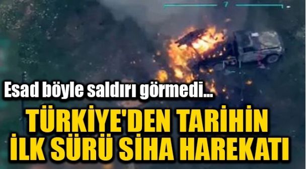 TÜRKİYE’DEN TARİHİN İLK SÜRÜ SİHA HAREKATI