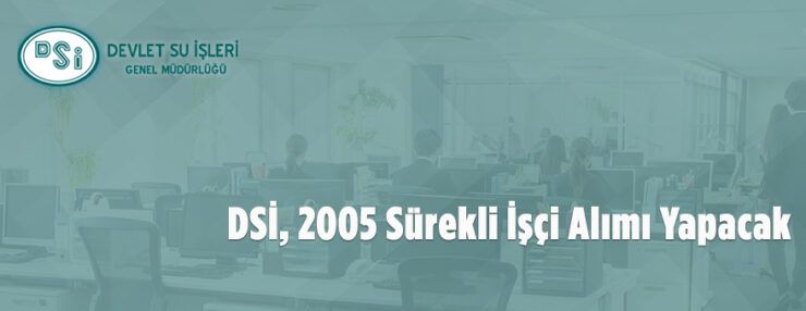 Devlet Su İşleri Genel Müdürlüğü 2005 sürekli işçi alımı yapacak