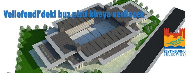 Zeytinburnu Belediyesi’nden buz pisti spor tesisi kiraya verilecektir