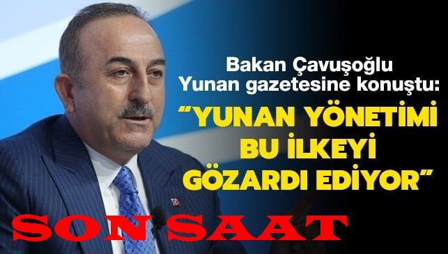 Bakan Çavuşoğlu Yunan gazetesine konuştu