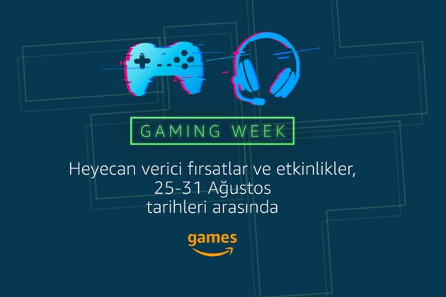 Amazon Gaming Week , 25-31 Ağustos’ta ilk kez Türkiye’de!