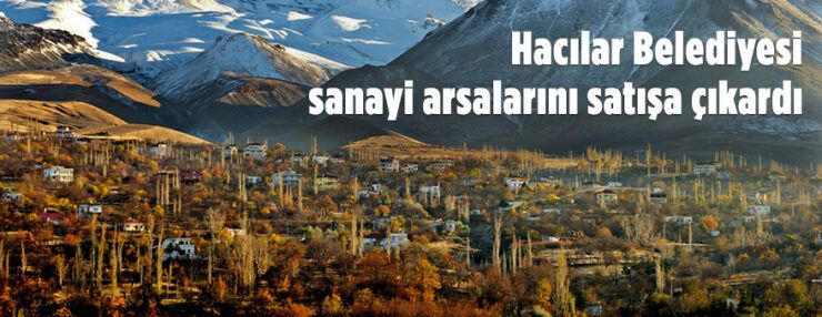 Hacılar Belediye Başkanlığına ait 14 adet sanayi arsası ihale ile satılacaktır