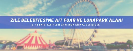 Zile Belediyesi’ne ait fuar ve lunapark alanı kiraya verilecektir