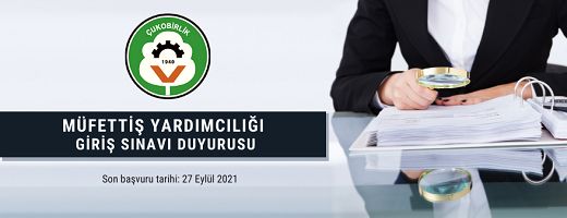 Çukobirlik Müfettiş Yardımcılığı Giriş Sınavı Yapacak