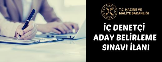 Hazine ve Maliye Bakanlığı İç Denetim Koordinasyon Kurulundan İç Denetçi Aday Belirleme Sınavı ilanı