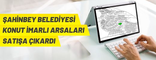 Gaziantep Şahinbey’de 18 adet konut imarlı arsa ihale ile satılacaktır