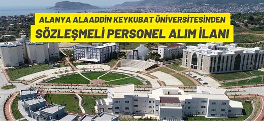 Alanya Alaaddin Keykubat Üniversitesi Sözleşmeli Personel alacak