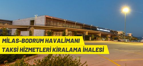 DHMİ Muğla Milas-Bodrum Havalimanı taksi hizmetleri kiralama ihalesi