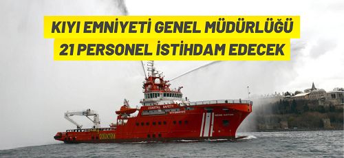 Kıyı Emniyeti Genel Müdürlüğü Daimi İşçi Statüsünde Personel alacak