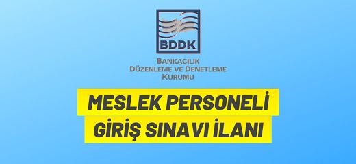 Bankacılık Düzenleme ve Denetleme Kurumu 153 Meslek Personeli alacak
