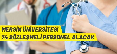 Mersin Üniversitesi 74 Sözleşmeli Personel alacak