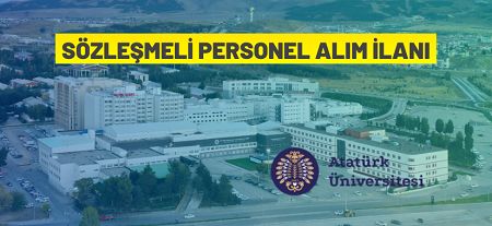 Atatürk Üniversitesi Sözleşmeli 121 Personel istihdam edecek