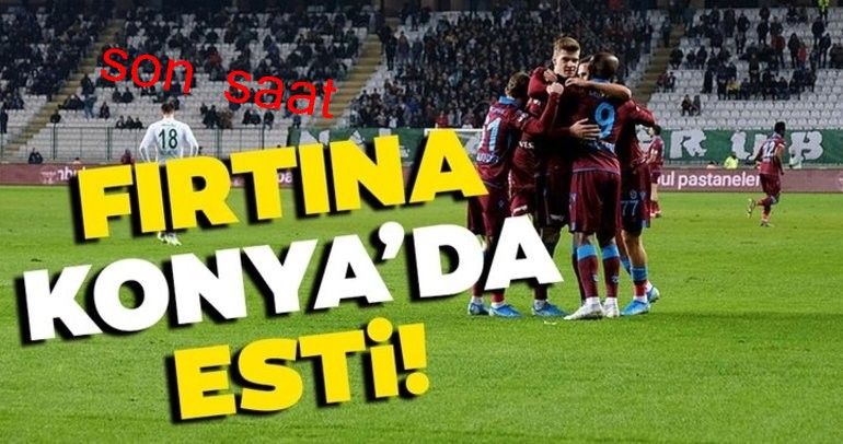 Fırtına Konya’da esti!