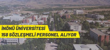 İnönü Üniversitesi 158 Sözleşmeli Personel alıyor