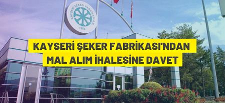Kayseri Şeker Fabrikası’ndan kutu ve koli alım ihalesi