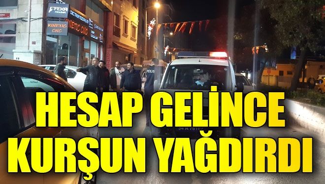 Çorbacıda kurşun yağdırdı!