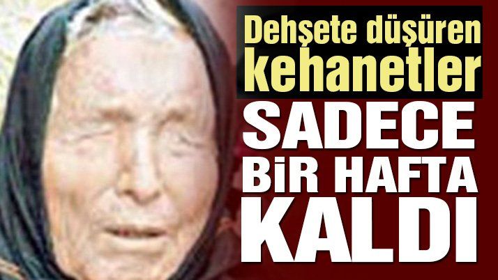 Son dakika… Baba Vanga’dan 2020 için dehşete düşüren kehanetler
