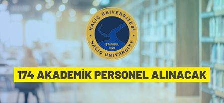 Haliç Üniversitesi 46 Araştırma Görevlisi ve Öğretim Görevlisi alıyor