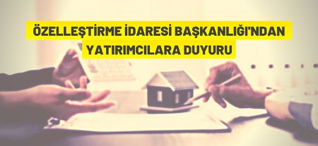 Özelleştirme İdaresi Başkanlığından Yatırımcılara Duyuru