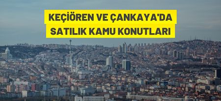 Ankara’da 16 adet daire satışa sunuldu