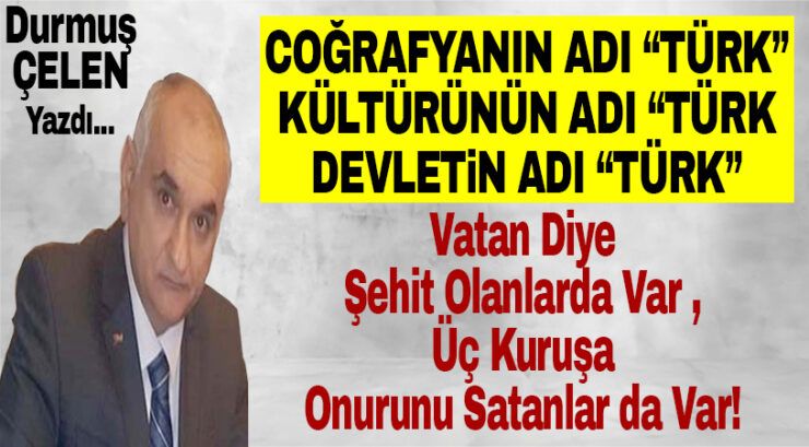 Durmuş Çelen Yazdı…