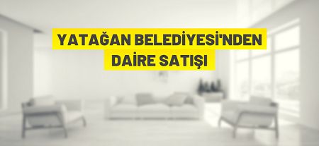 Yatağan Belediyesi 8 adet daireyi satışa çıkardı
