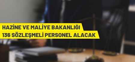 Hazine ve Maliye Bakanlığı 136 sözleşmeli personel alacak