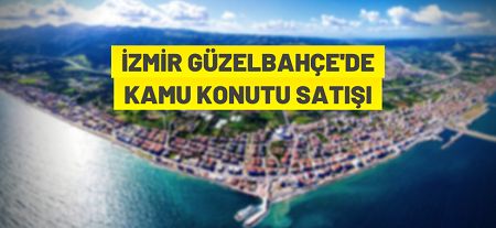 Kamu konutu satış ihalesi yapılacaktır