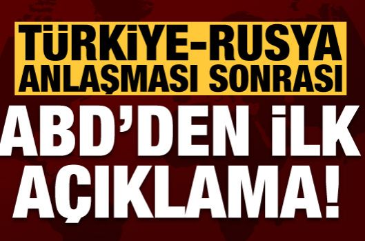 Anlaşması sonrası ABD’den ilk açıklama!