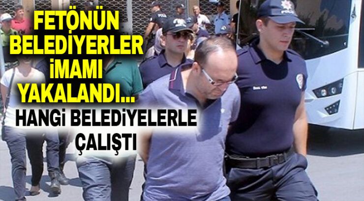 BELEDİYELER İMAMI TUTUKLANDI