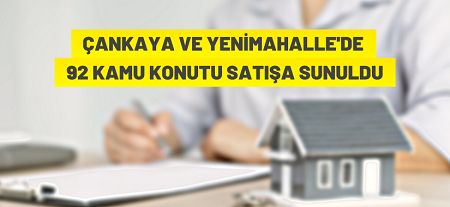 Ankara’da 92 adet kamu konutu ihaleyle satılacak