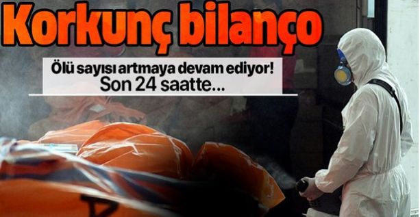 Koronavirüs can almaya devam ediyor!.