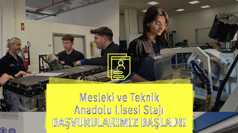 Mercedes-Benz Türk’te Mesleki ve Teknik Anadolu Lisesi staj başvuruları başladı