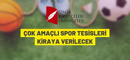 Çiğli Ana Kampüsündeki 4 adet çok amaçlı açık spor tesisi kiraya verilecek