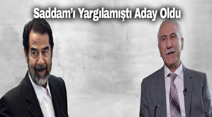 Saddamı yargılamıştı aday oldu