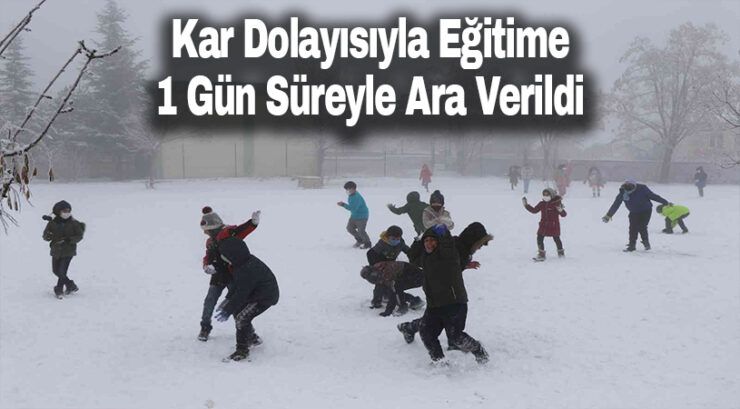 Eğitime 1 gün süreyle kar tatili