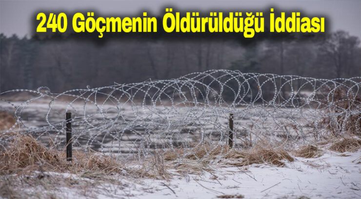240 Göçmenin öldürüldüğü iddiası