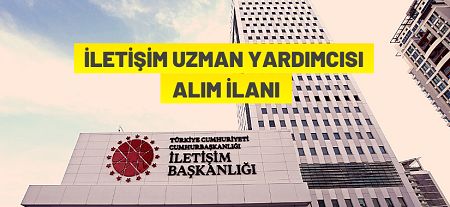 Cumhurbaşkanlığı İletişim Başkanlığı İletişim Uzman Yardımcısı Sınav Duyurusu