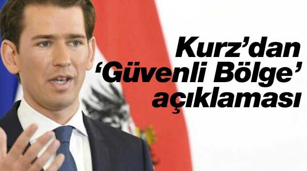 Günaydın Kurz! Dikkat çeken ‘Güvenli Bölge’ açıklaması