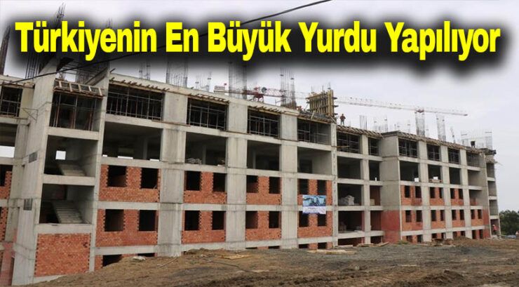 Türkiye’nin En Büyük Yurdu