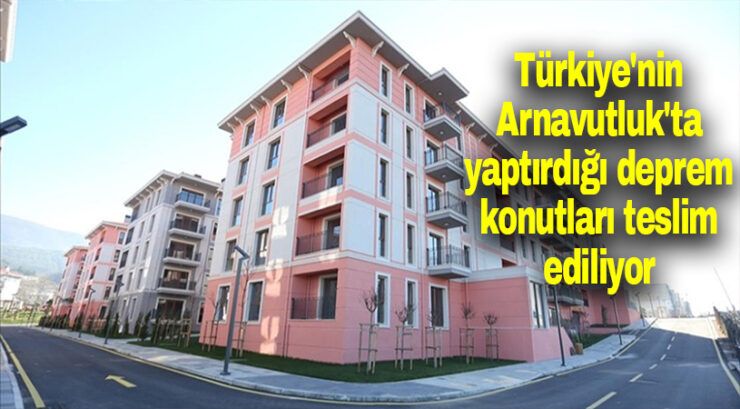 Deprem konutları teslim ediliyor