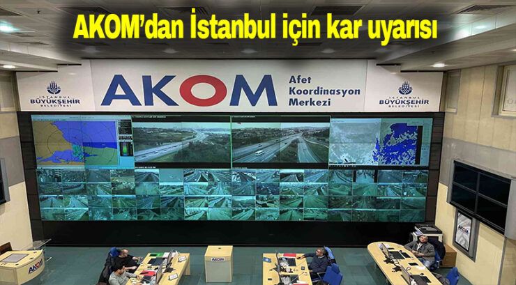 AKOM’dan İstanbul için kar uyarısı