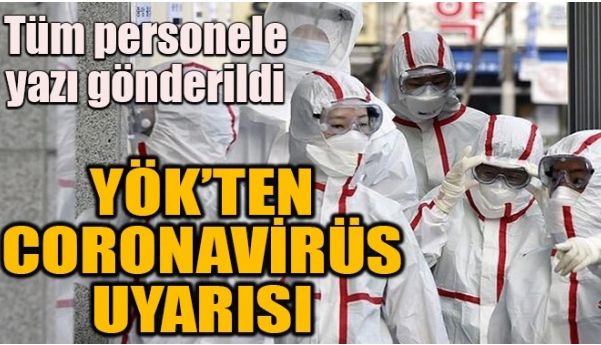 YÖK’TEN CORONAVİRÜS UYARISI